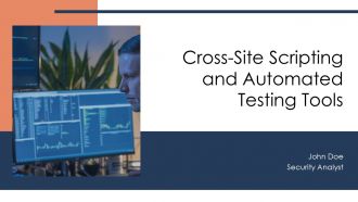 Cross Site Scripting And Automated Testing Tools PPT Designs ACP