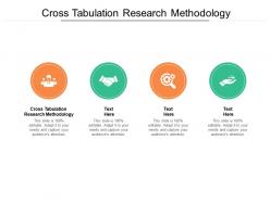 Cross tabulation research methodology ppt powerpoint gallery demonstration cpb