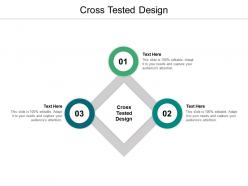 Cross tested design ppt powerpoint presentation ideas styles cpb