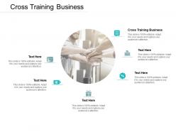 Cross training business ppt powerpoint presentation infographics cpb