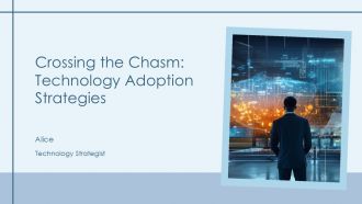 Crossing The Chasm Technology Adoption Strategies PPT Outline AT