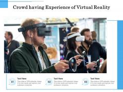 Crowd having experience of virtual reality