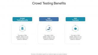 Crowd Testing Benefits In Powerpoint And Google Slides Cpb