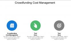 Crowdfunding cost management ppt powerpoint presentation model topics cpb