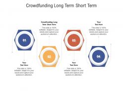 Crowdfunding long term short term ppt powerpoint presentation layouts infographic template cpb