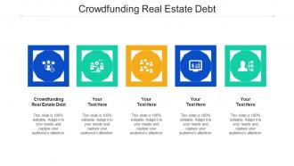 Crowdfunding Real Estate Debt Ppt Powerpoint Presentation Infographics Cpb