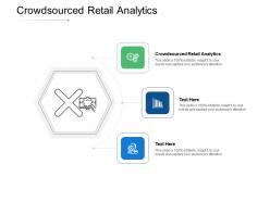 Crowdsourced retail analytics ppt powerpoint presentation visual aids diagrams cpb