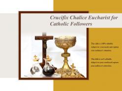 Crucifix chalice eucharist for catholic followers