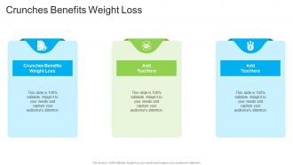 Crunches Benefits Weight Loss In Powerpoint And Google Slides Cpb