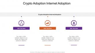 Crypto Adoption Internet Adoption In Powerpoint And Google Slides Cpb