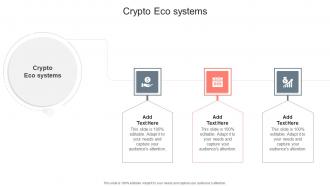 Crypto Eco systems In Powerpoint And Google Slides Cpb