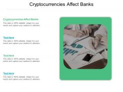 Cryptocurrencies affect bankscpb ppt powerpoint presentation styles deck cpb