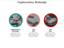 Cryptocurrency brokerage ppt powerpoint presentation styles show cpb