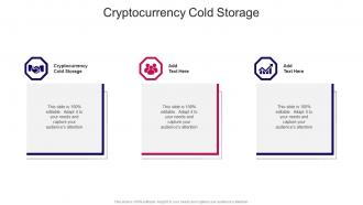 Cryptocurrency Cold Storage In Powerpoint And Google Slides Cpb