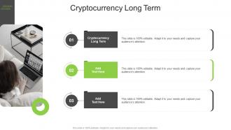Cryptocurrency Long Term In Powerpoint And Google Slides Cpb