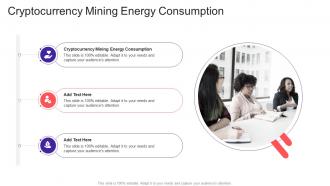 Cryptocurrency Mining Energy Consumption In Powerpoint And Google Slides Cpb