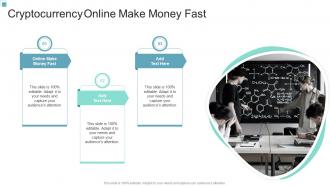 Cryptocurrency Online Make Money Fast In Powerpoint And Google Slides Cpb