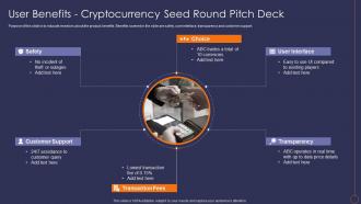 Cryptocurrency Seed Round Pitch Deck User Benefits Cryptocurrency Seed Round Pitch Deck