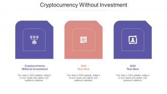 Cryptocurrency Without Investment Ppt Powerpoint Presentation Slides Inspiration Cpb