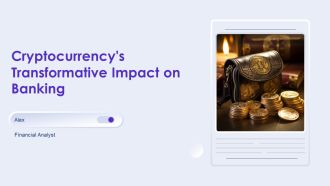 Cryptocurrencys Transformative Impact On Banking PPT Presentation AT