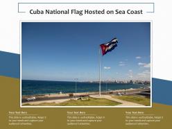 Cuba national flag hosted on sea coast