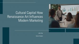 Cultural Capital How Renaissance Art Influences Modern Marketing PPT Template ACP