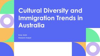 Cultural Diversity And Immigration Trends In Australia PPT Summary AT