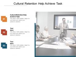 Cultural retention help achieve task ppt powerpoint presentation show microsoft cpb