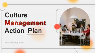 Culture Management Action Plan Powerpoint Ppt Template Bundles