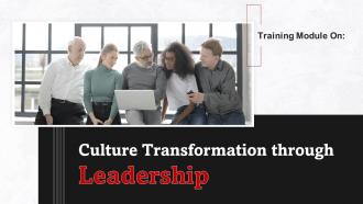 Culture Transformation Through Leadership Training Ppt