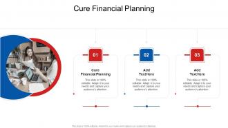 Cure Financial Planning In Powerpoint And Google Slides Cpb