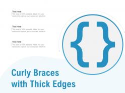 Curly braces with thick edges