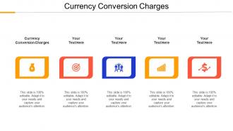 Currency Conversion Charges Ppt Powerpoint Presentation Styles Smartart Cpb