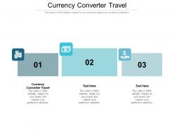 Currency converter travel ppt powerpoint presentation outline backgrounds cpb