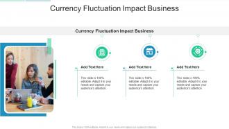 Currency Fluctuation Impact Business In Powerpoint And Google Slides Cpb