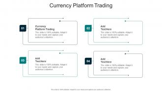 Currency Platform Trading In Powerpoint And Google Slides Cpb