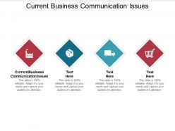 Current business communication issues ppt powerpoint presentation icon portfolio cpb