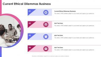 Current Ethical Dilemmas Business In Powerpoint And Google Slides Cpb