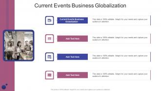 Current Events Business Globalization In Powerpoint And Google Slides Cpb