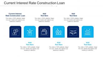 Current Interest Rate Construction Loan Ppt Powerpoint Presentation Icon Cpb
