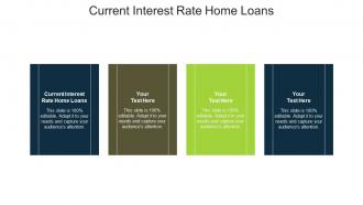 Current interest rate home loans ppt powerpoint presentation file visual aids cpb