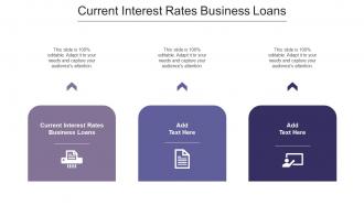 Current Interest Rates Business Loans In Powerpoint And Google Slides Cpb