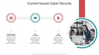 Current Issues Cyber Security In Powerpoint And Google Slides Cpb