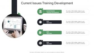 Current Issues Training Development In Powerpoint And Google Slides Cpb