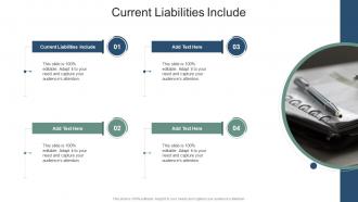 Current Liabilities Include In Powerpoint And Google Slides Cpb