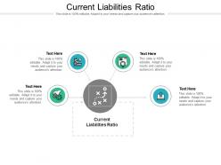 Current liabilities ratio ppt powerpoint presentation outline background image cpb
