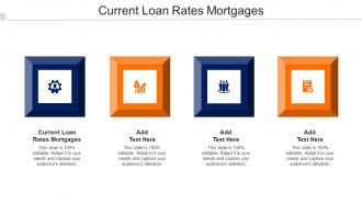 Current Loan Rates Mortgages Ppt Powerpoint Presentation Infographic Template Cpb