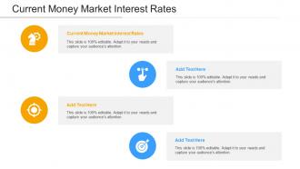 Current Money Market Interest Rates Ppt Powerpoint Presentation Layouts Template Cpb