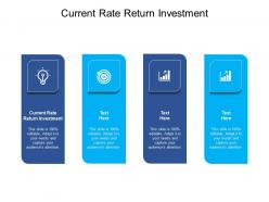 Current rate return investment ppt powerpoint presentation pictures information cpb