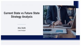 Current State Vs Future State Strategy Analysis PPT Graphics AT